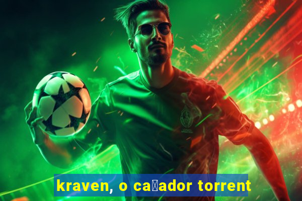 kraven, o ca莽ador torrent